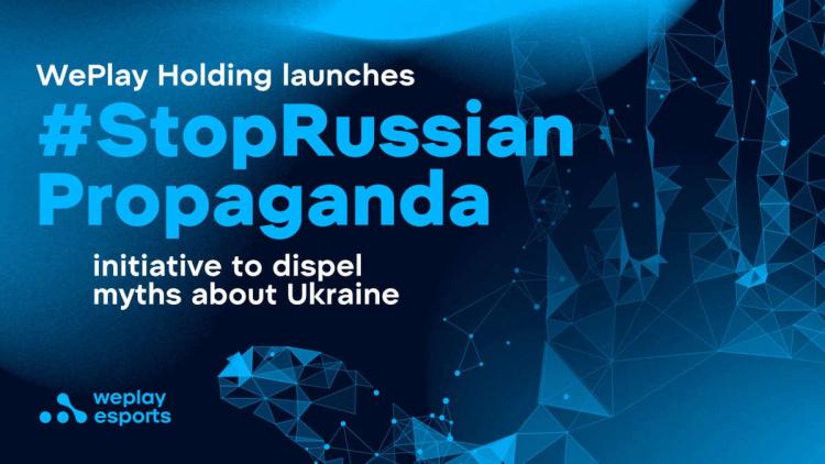 WePlay Holding starter initiativ # StopRussianPropaganda