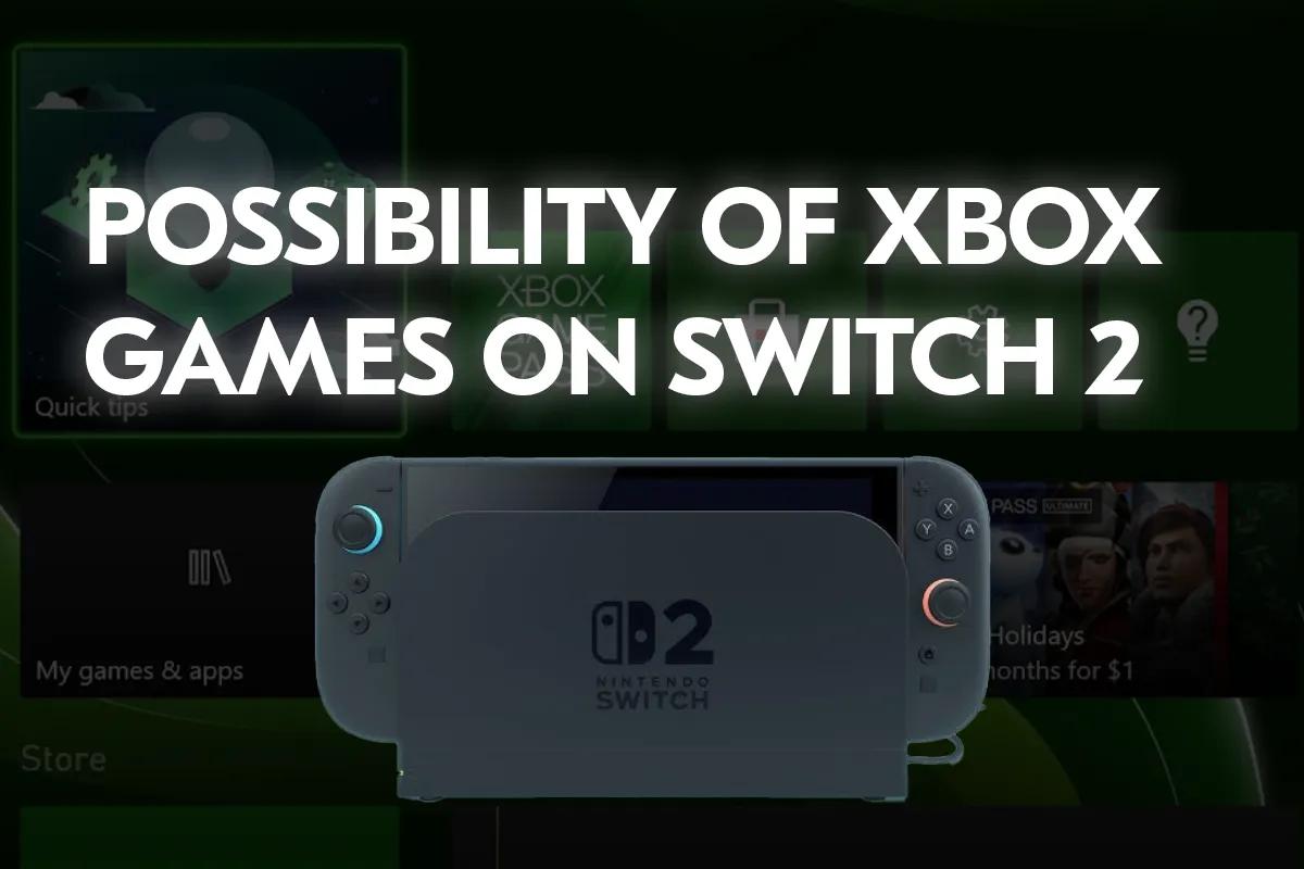 Xbox Games er bekreftet på vei til Switch 2