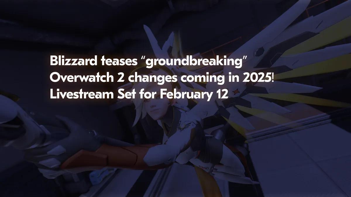 Blizzard erter Livestream satt til 12. februar med 'banebrytende' Overwatch 2-endringer