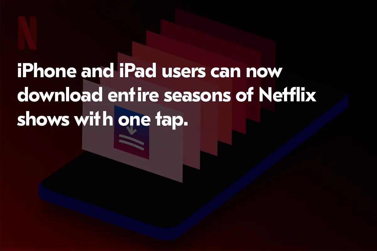 Netflix oppgradert på iOS: Last ned hele sesongen