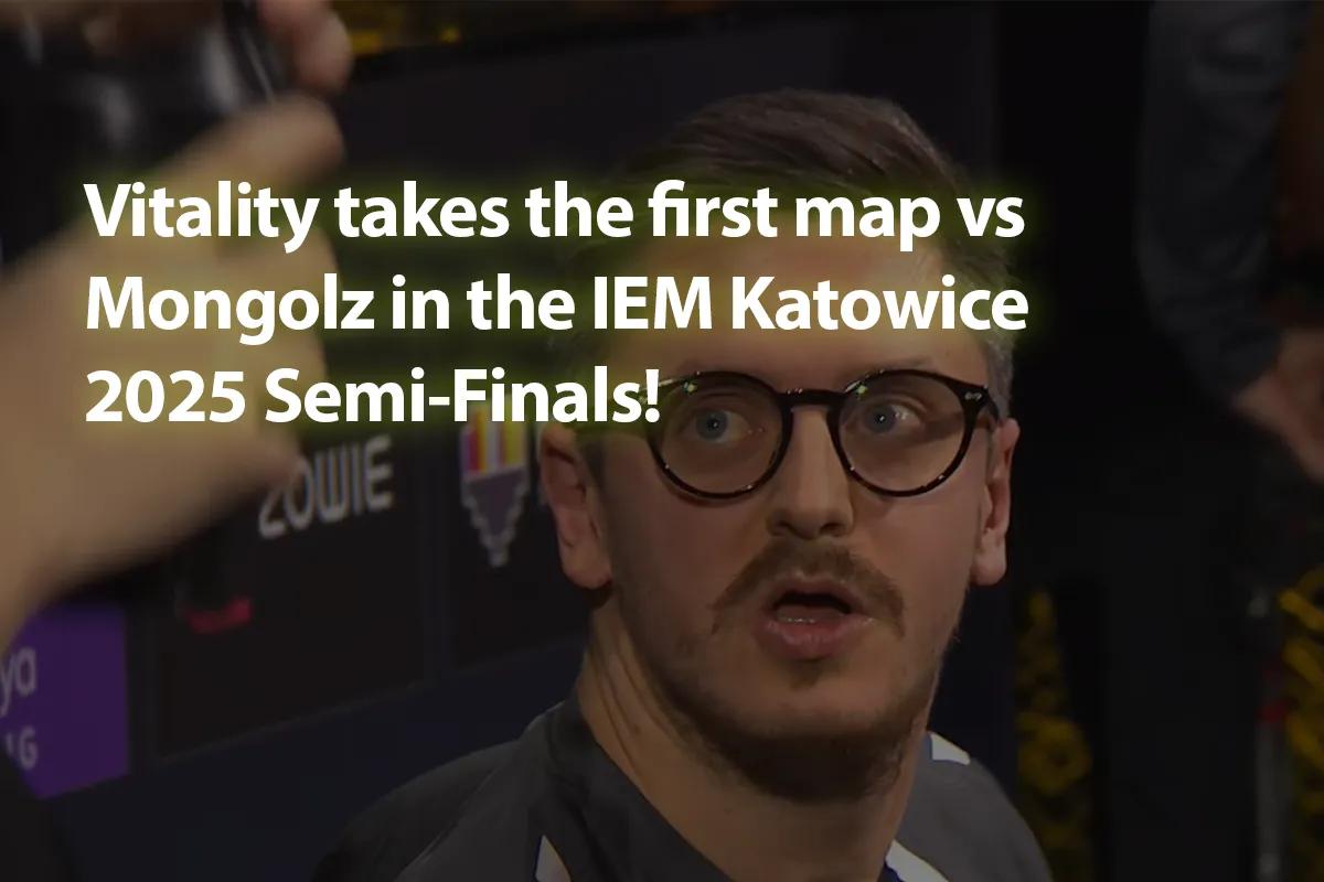 Vitality vinner første kart mot Mongolz i semifinalen i IEM Katowice 2025