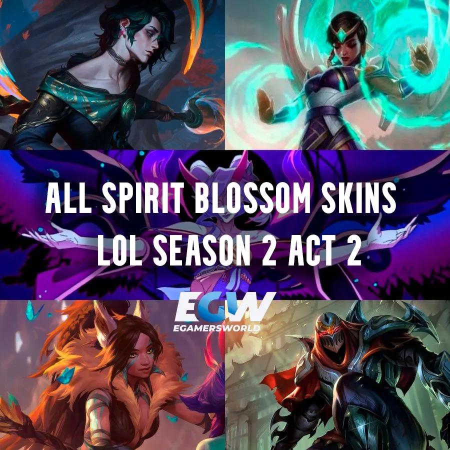  LoL sesong 2 Act 2: Full Spirit Blossom Skin List