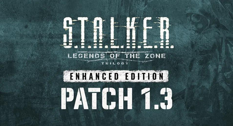 S.T.A.L.K.E.R.: Legends of the Zone Trilogy Enhanced Edition Patch 1.3 gir raske spilleautomater og stabilitetsrettinger