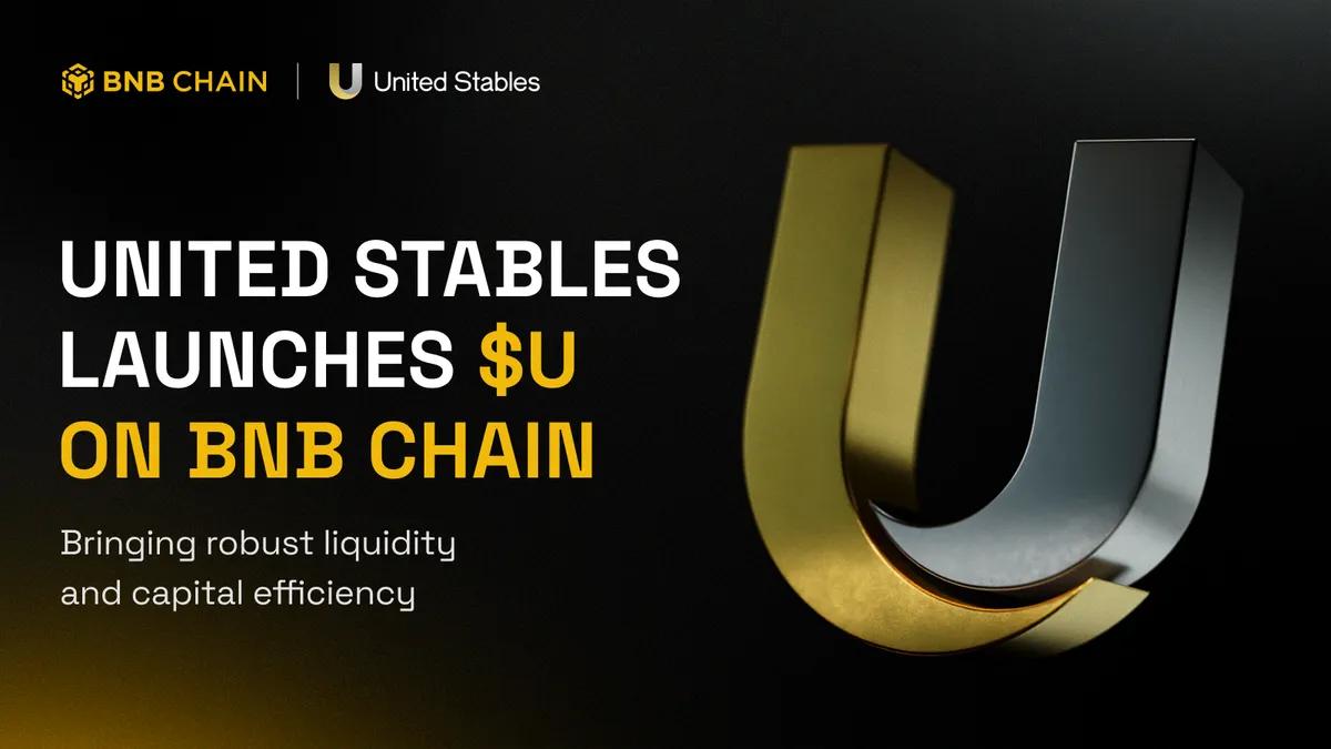 United Stables lanserer Stablecoin $ U på BNB Chain